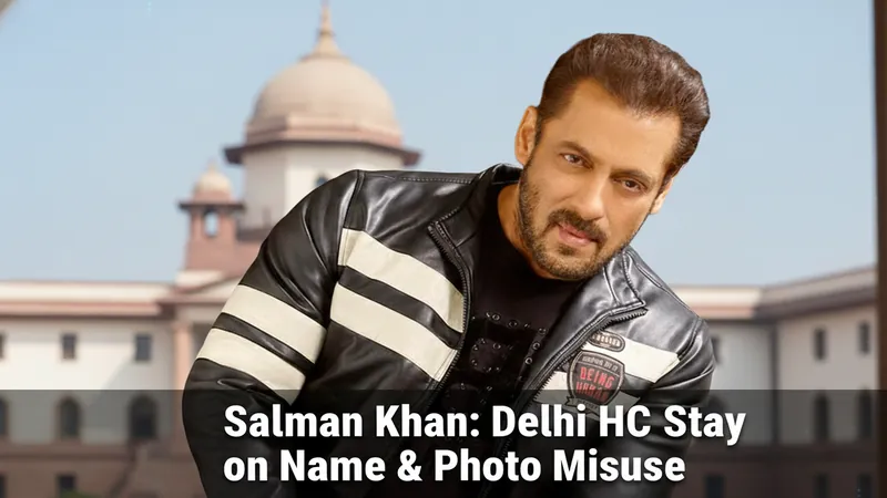 Salman Khan Name and Photo Misuse: Delhi High Court Grants Stay on Commercial Merchandise